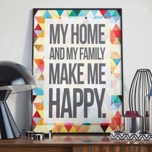 MY HOME AND MY FAMILY MAKE ME HAPPY - Plakat w ramie MY HOME AND MY FAMILY MAKE ME HAPPY - Plakat w ramie