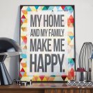 MY HOME AND MY FAMILY MAKE ME HAPPY - Plakat w ramie MY HOME AND MY FAMILY MAKE ME HAPPY - Plakat w ramie