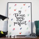 TO ME YOU ARE PERFECT - Plakat w ramie TO ME YOU ARE PERFECT - Plakat w ramie